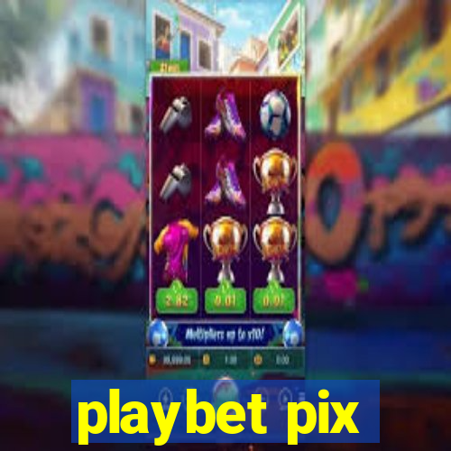 playbet pix